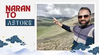 Fabulous Roadtrip | Naran to Astore | Episode # 3 | Miles & Smiles with Kamran.