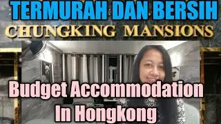 Tempat Istirahat Termurah dan Bersih||Chungking Mansions Hongkong