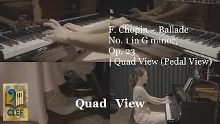 F. Chopin – Ballade No. 1 in G minor, Op. 23  | Quad View (Pedal View)