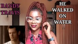 Randy Travis - He Walked On Water REACTION