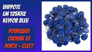 AVIS (2025) : UHPPOTE Em 125KHz Keyfob Bleu. D&Eacute;TAILS