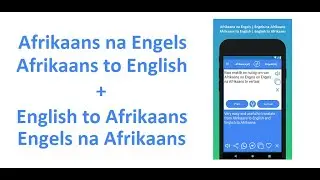 Demo: English to Afrikaans Translator App and Afrikaans to English Translator App