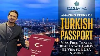 Amazing Perks of #TurkishPassport &ndash; Visa-Free Travel, Real Estate Gains E2 Visa for USA & More 