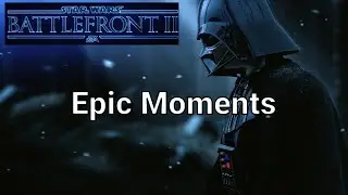 Star Wars Battlefront 2 - Epic Moments #9 (May the 4th Special)