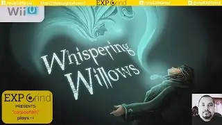 Whispering Willows - Game play - Chapter 1 part 1