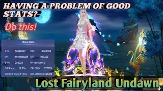 How to Increase stats?| Evaluation methods| Lost Fairyland Undawn|2024| #chowichoki #tips #buff