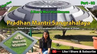 Pm museum Delhi part - 02 l How to go pm museum, Timing, Ticket price, All information #museum #new