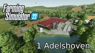 WELCOME TO Adelshoven! - Farming Simulator FS22 Adelshoven Ep 1