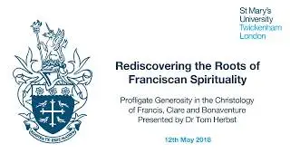 Dr Tom Herbst | Rediscovering the Roots of Franciscan Spirituality