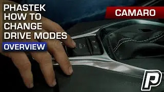 2016-2021 Camaro Drive Modes Explained - Phastek