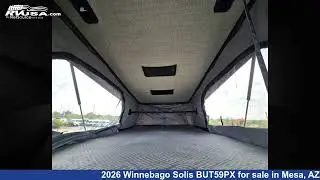 Phenomenal 2026 Winnebago Solis BUT59PX Class B RV For Sale in Mesa, AZ | RVUSA.com