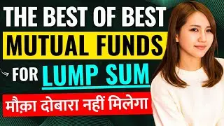 Top Mutual Funds For Lump Sum Investment | Best Mutual Funds in Market Crash - Lumpsum Investing