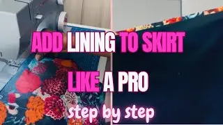 How to Add Lining to a Skirt | Easy Sewing Tutorial for Beginners