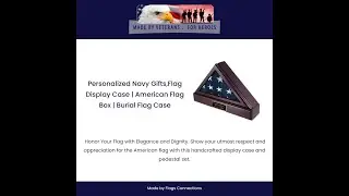 Personalized Navy Gifts,Flag Display Case  American Flag Box  Burial Flag Case