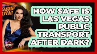How Safe Is Las Vegas Public Transport After Dark? - Las Vegas Insider Guide