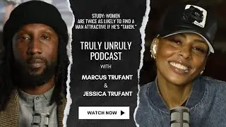 Why Are Women Attracted to Taken Men? | Truly Unruly Podcast