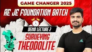 GAME CHANGER 2025: AE JE Foundation Batch | Demo Lecture 2 - Surveying Theodolite! 📏 | #AEJE2025