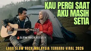Lagu Galau Menyentuh Hati😢 | Pesan Terahirmu |  - Slow Rock Malaysia Terbaru Viral 2026