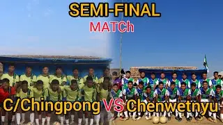 Football Live Semi Final || 🟡C/Chingpong 🆚 🔵 Chenwetnyu || CASU 2026