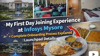 First day of Joining in Infosys Mysore campus |Infosys Mysore Campus Tour|Launchpad and Onboarding 🔥