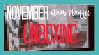 November 2017 Glam Planner Mystery Kit // SPOILERS!