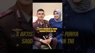 3 artis indonesia yg punya saudara polisi dan tni #shortvideo #artis #gosip #share #berita #shorts