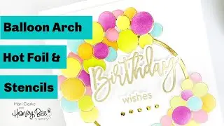 Balloon Arch Hot Foil & Stencils With Mari Clarke
