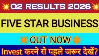 Five Star Q2 Results 2025 🔴 Five Star Business Results 🔴 Five Star Share News Today 🔴Five Star Share