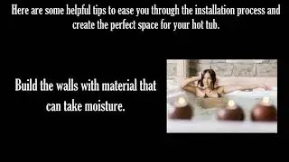 Indoor Hot Tub Installation Tips