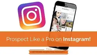 Instagram Prospecting For Network Marketing