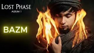 BAZAM&ndash;Tanveer Malik ( Lost Phase Official Audio Album)