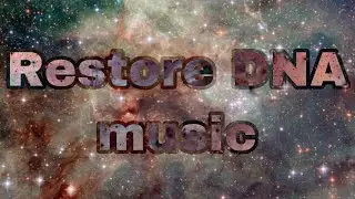 Heal and Restore DNA Frequency | Revitalize energy music | ambient music
