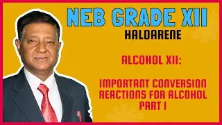 Alcohol XII: Important Conversion Reactions for Alcohol - Part I