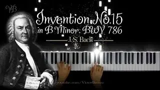✔️J.S.Bach ~ Invention No.15 in B Minor, BWV 786              ♪visualisation, Synthesia tutorial ♪
