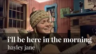 Hayley Jane - I'll be here in the Morning (Townes Van Zandt Cover)