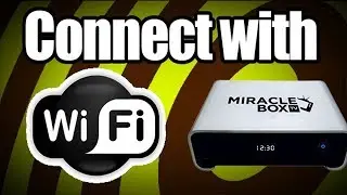 Miraclebox 4.0- Connect with Wifi