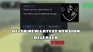 DELTA NEW LATEST VERSION V666 RELEASED (NEW UPDATE) (ROBLOX EXECUTOR)