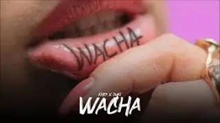 WACHA - KHEA FT DUKI - REMIX By ElCejaDj 2021