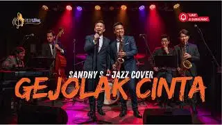 Sandhy Sondoro - Gejolak Cinta | Jazz Cover by NLVLifez Project