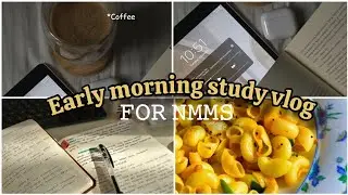 Early morning study vlog 'for nmms exam /coffee ☕️/studyflies