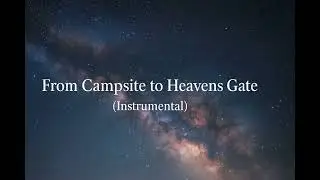 From Campsite to Heavens Gate (Instrumental) &ndash;&nbsp;The Solbus