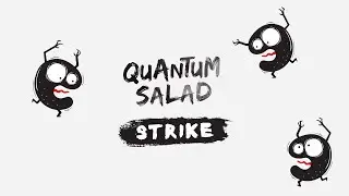 Quantum Salad - Strike