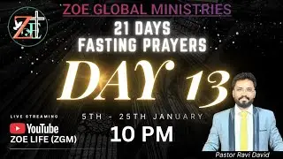 Day 13 | 21 Days Fasting Prayers | Ps. Ravi David