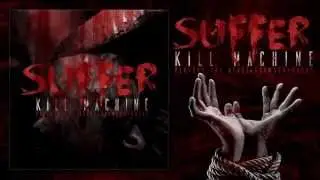 Kill Machine - Suffer