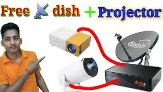 Free Dish को Projector से कैसे चलाएं? | बिना TV के सभी चैनल देखें | Free Dish + Projector Setup