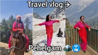 Pehelgam before 22 april 🏔️ #pehelgam #baisaranvalley #aruvalley #betabvalley #kashmir #subscribe