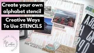 Creating Alphabet Stencil Titles | 8.5 x 11 Scrapbook Layout | Creative Design Team Collaboration