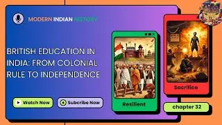 British Education in India  From Colonial Rule to Independence Chapter 32