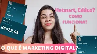 O QUE &Eacute; MARKETING DIGITAL? HOTMART, EDUZZ FUNCIONA? &Eacute; CONFI&Aacute;VEL? - VIVIAN OLIVEIRA