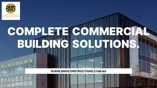 BMS Commercial Constructions & Commercial Builders